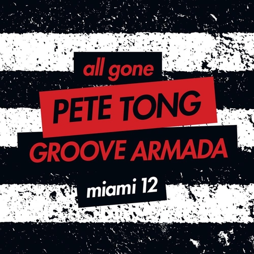 VA - All Gone Pete Tong & Groove Armada Miami '12 [AGPT02D2]